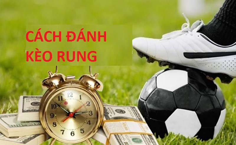 Tham gia kèo rung để ăn thưởng cao