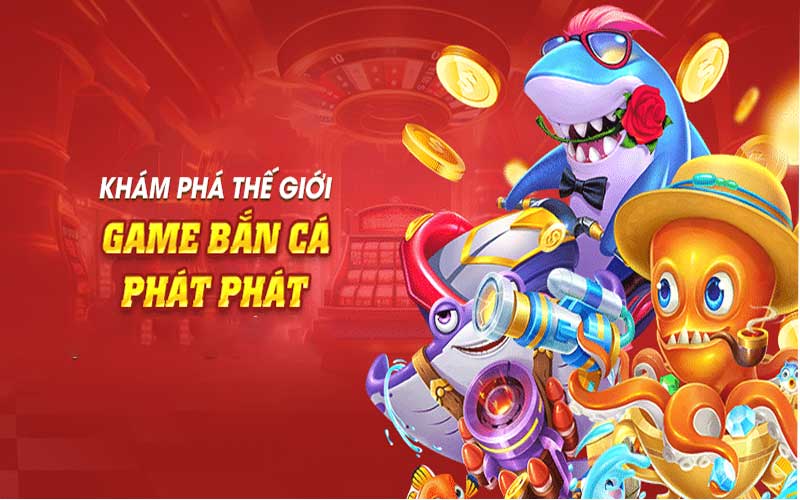 Khám phá thế giới đại dương cùng game bắn cá phát phát phát