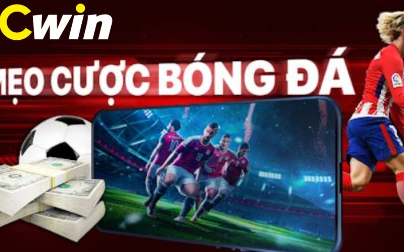 Mẹo cược bóng đá giúp bạn chiến thắng trong mọi trận đấu