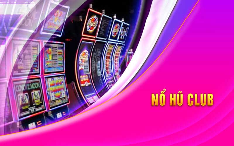 Khám phá thế giới nổ hũ với game nổ hũ club