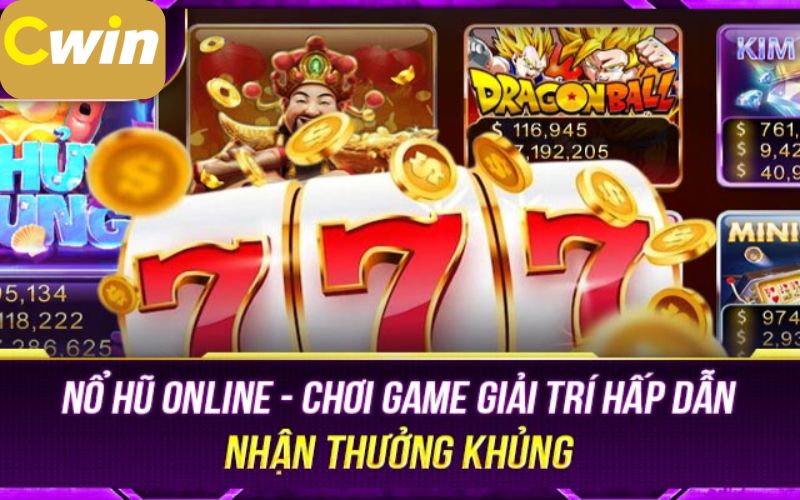 Chơi game nổ hũ cùng cwin05, nhận thưởng cực đã